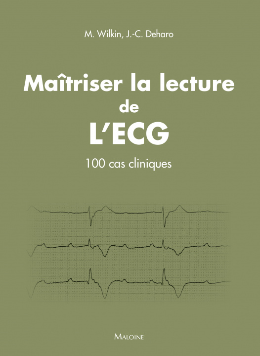 Knjiga Maitriser la lecture de l'ecg WILKIN M.