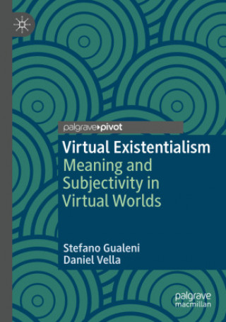 Knjiga Virtual Existentialism Stefano Gualeni