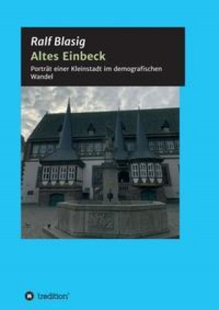 Knjiga Altes Einbeck Ralf Blasig