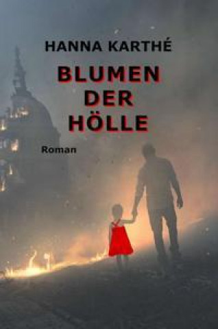 Knjiga Blumen der Hölle Hanna Karthé