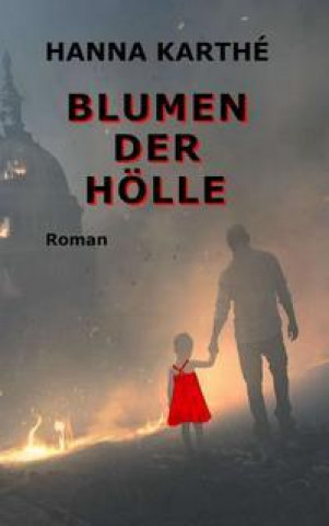 Knjiga Blumen der Hölle Hanna Karthé