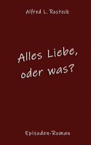 Knjiga Alles Liebe, oder was? 