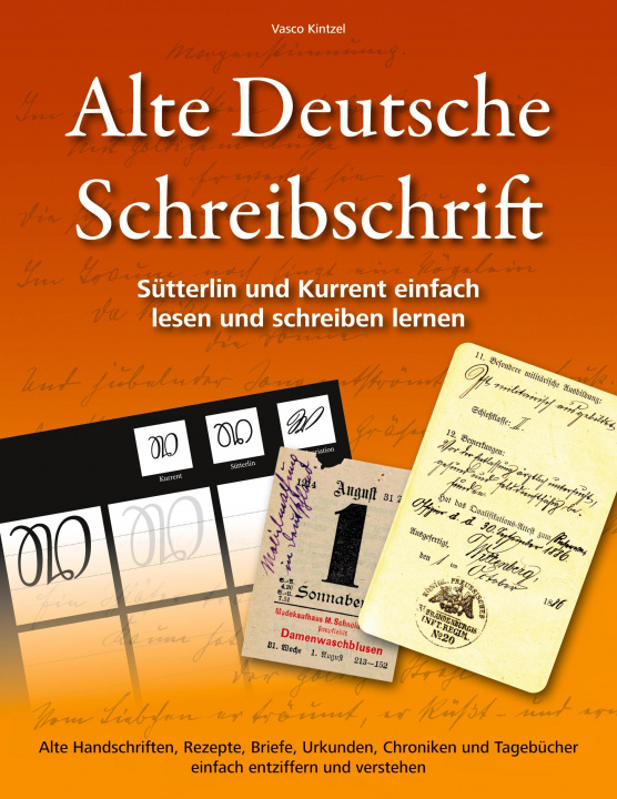 Carte Alte Deutsche Schreibschrift - Sutterlin und Kurrent einfach lesen und schreiben lernen 