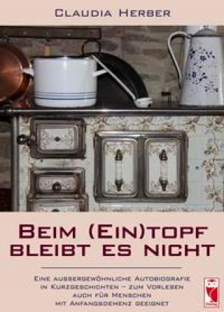 Knjiga Beim (Ein)topf bleibt es nicht Claudia Herber