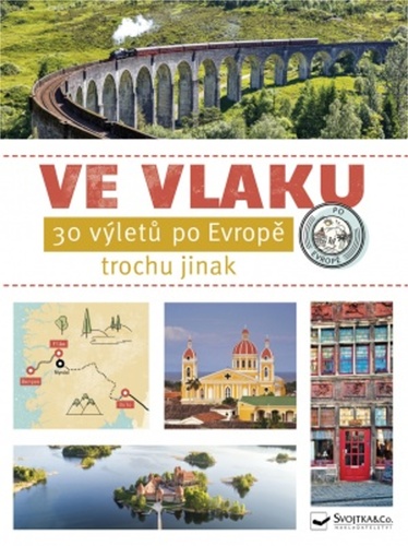 Nyomtatványok Ve vlaku 30 výletů po Evropě trochu jinak 