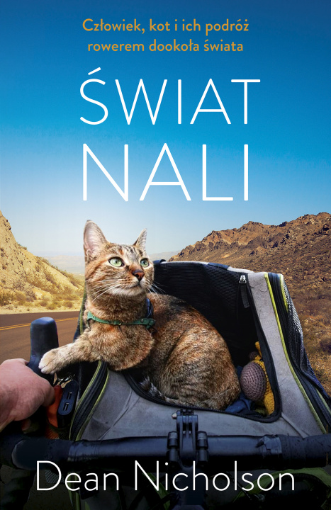 Carte Świat Nali. Człowiek, kot i ich podróż rowerem dookoła świata Dean Nicholson