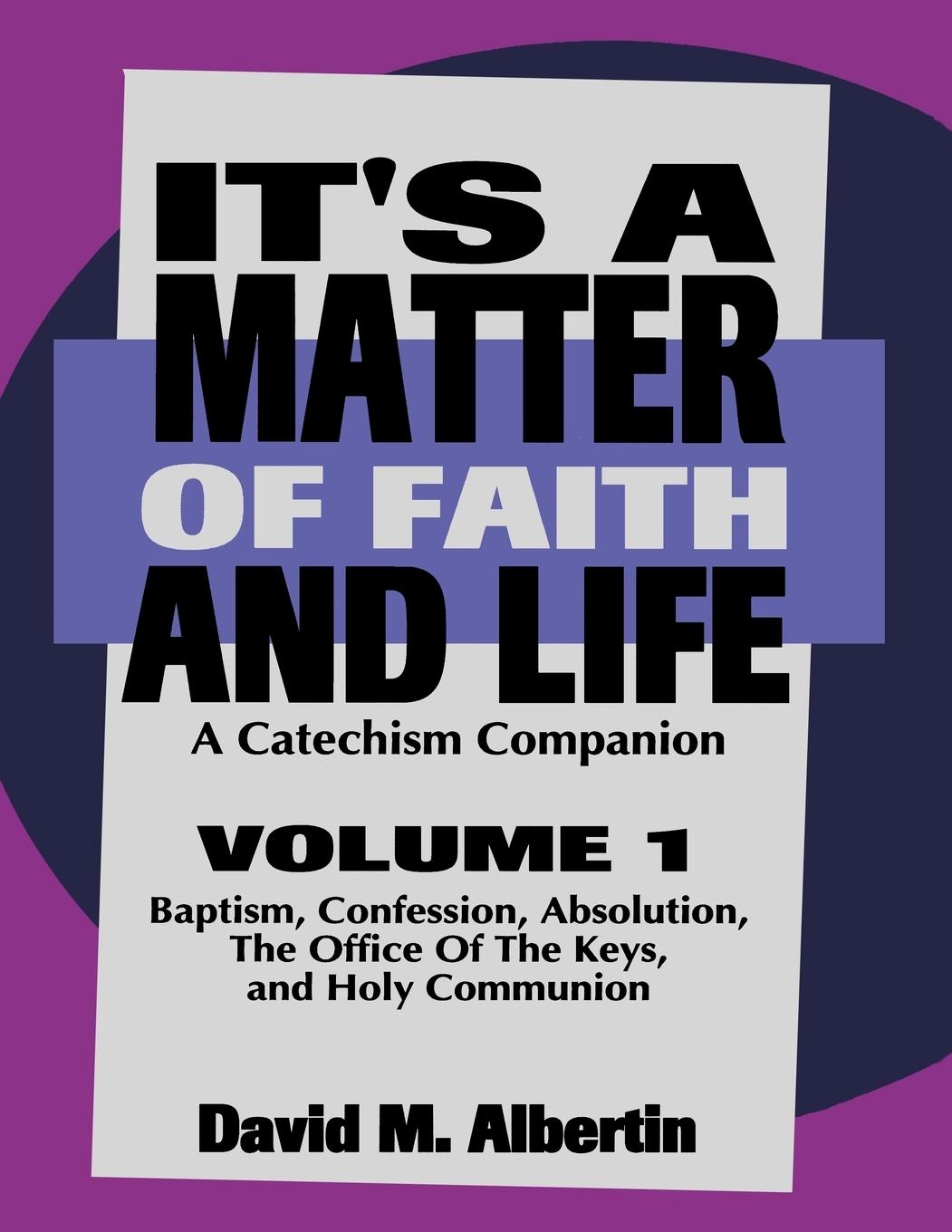 Book It's A Matter Of Faith And Life Volume 1 