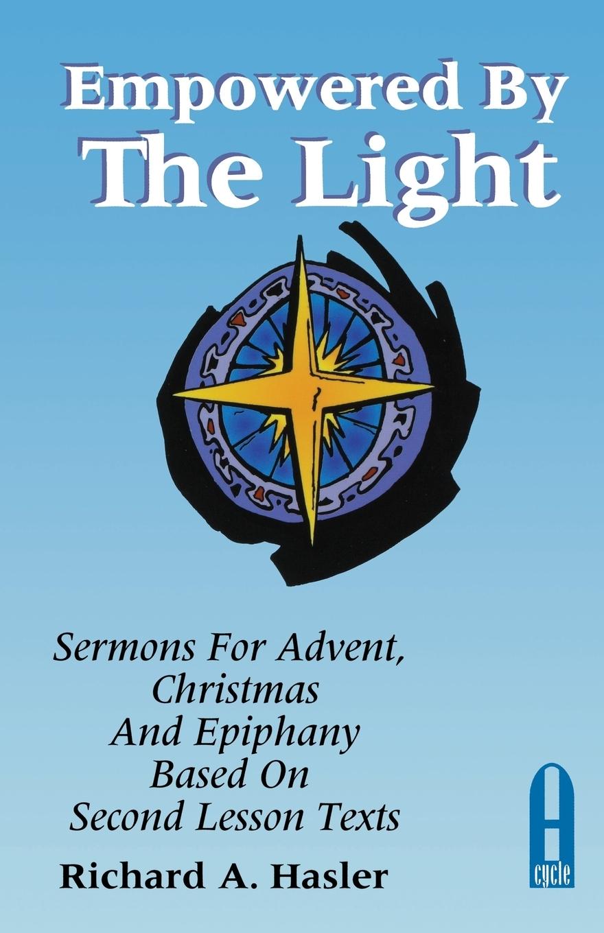 Knjiga Empowered by the Light Richard A. Hasler