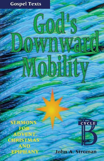 Knjiga God's Downward Mobility John A. Stroman