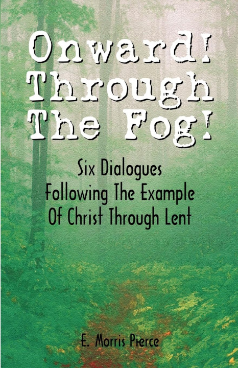 Knjiga Onward Through the Fog E. Morris-Pierce