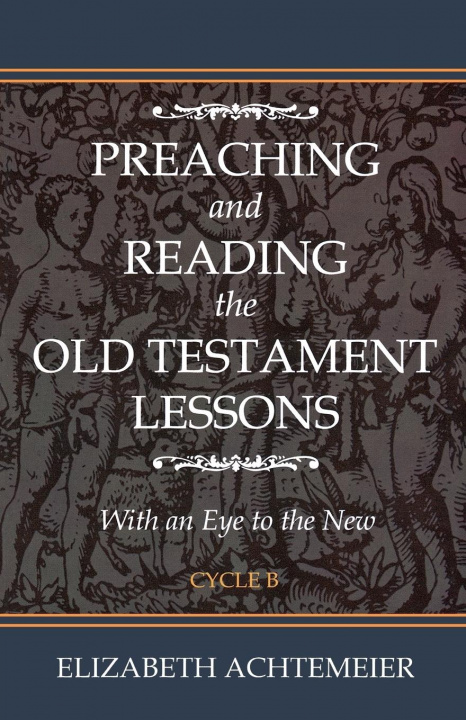 Knjiga Preaching and Reading the Old Testament Lessons 