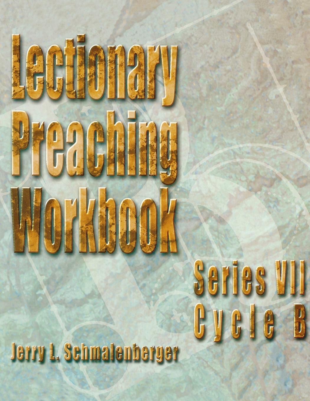 Knjiga Lectionary Preaching Workbook Jerry L. Schmalenberger