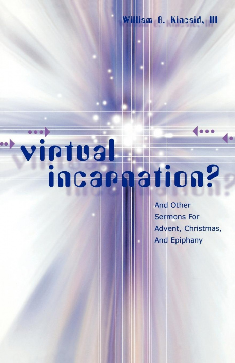 Knjiga Virtual Incarnation? William B. Kincaid
