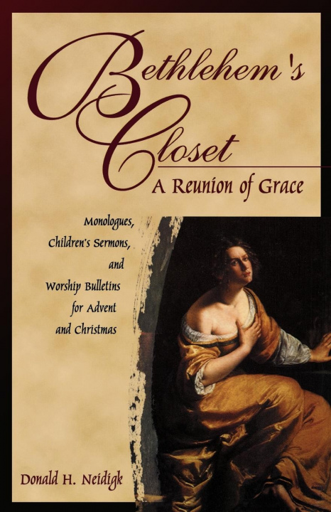 Knjiga Bethlehem's Closet Donald H. Neidigk