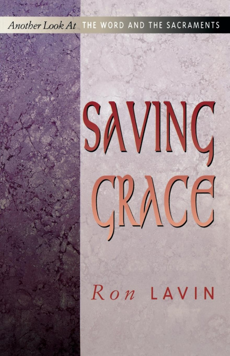 Knjiga Saving Grace Ronald J. Lavin