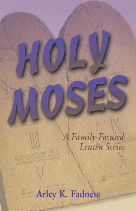 Knjiga Holy Moses Arley K. Fadness