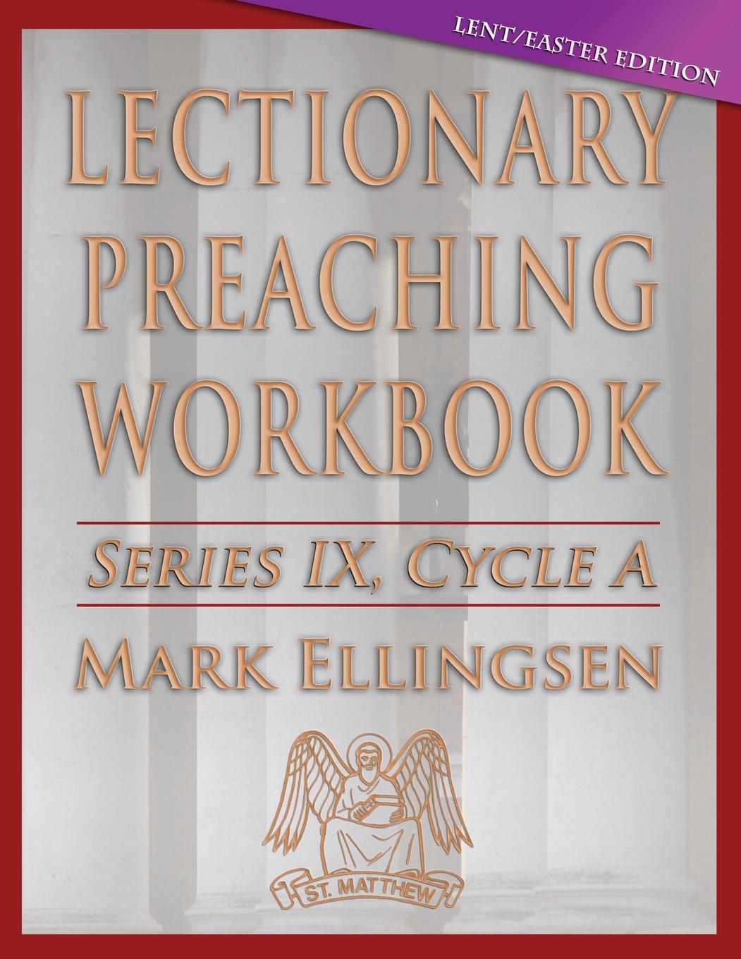 Knjiga Lectionary Preaching Workbook, Cycle a - Lent / Easter Edition Mark Ellingsen