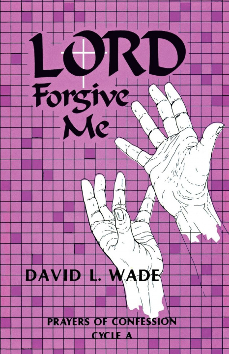 Knjiga Lord Forgive Me David Wade