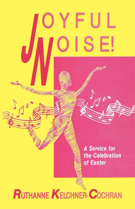 Knjiga Joyful Noise Ruthanne Kelchner-Cochran