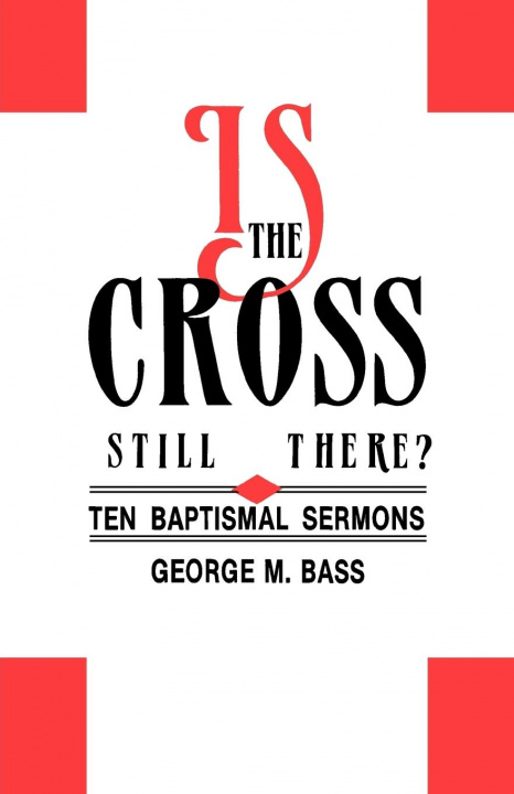 Knjiga Is the Cross Still There? George M. Bass