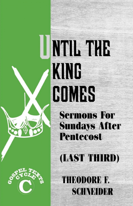 Boek Until The King Comes Theodore F. Schneider