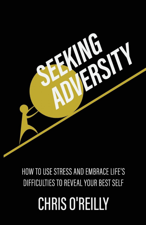 Knjiga Seeking Adversity Chris O'Reilly