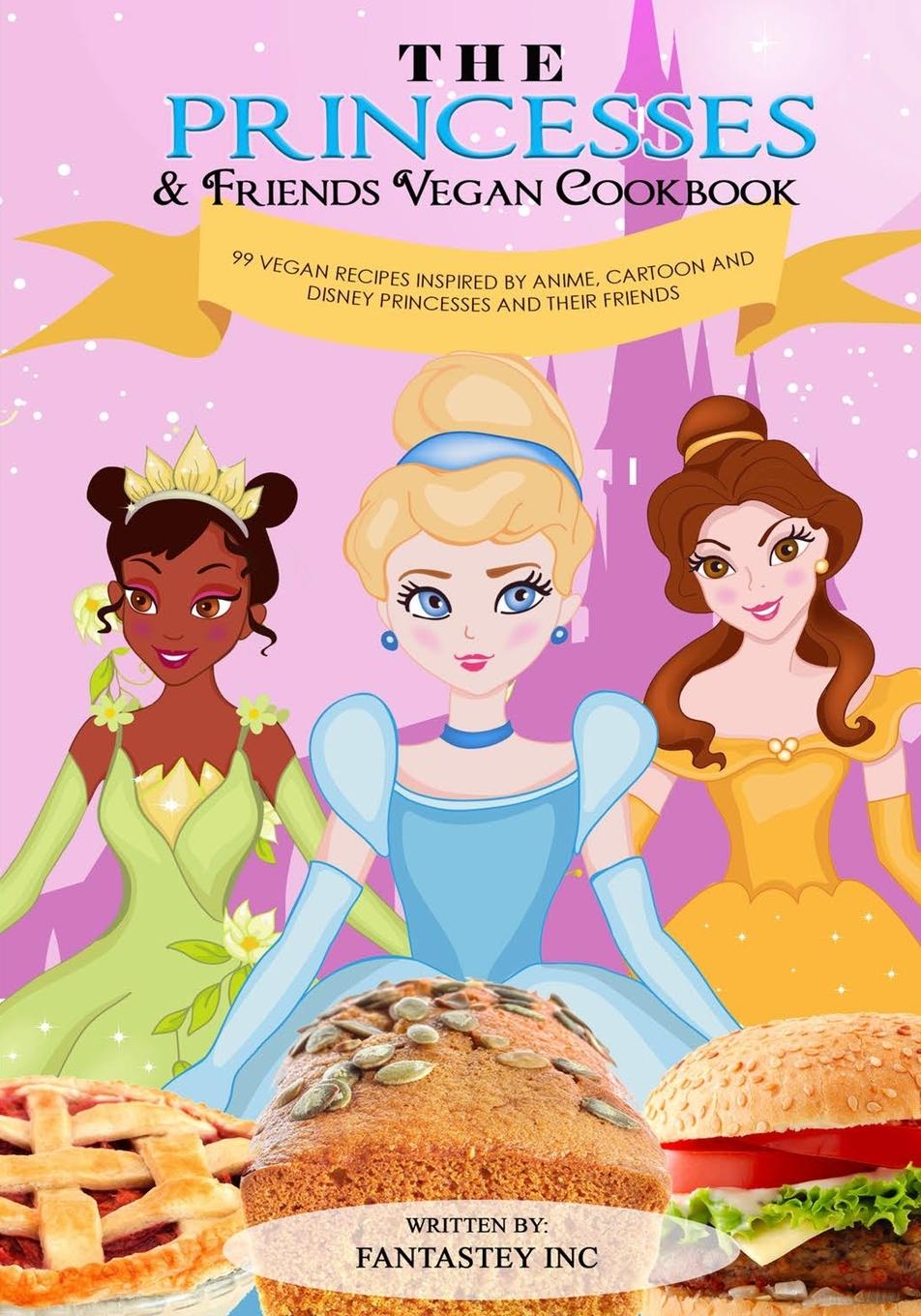 Kniha Princesses & Friends Vegan Cookbook 