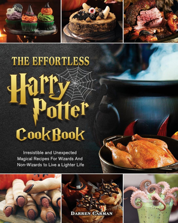 Carte Effortless Harry Potter Cookbook 