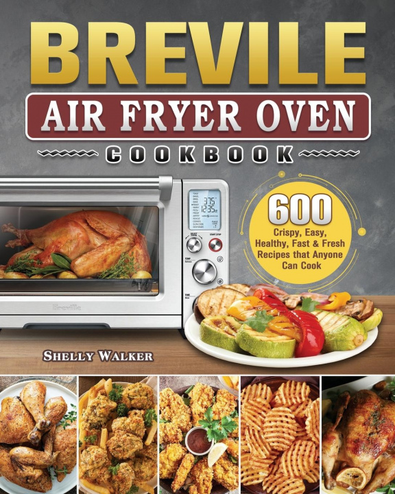 Kniha Breville Air Fryer Oven Cookbook 