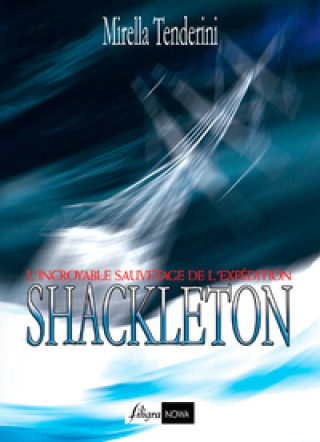 Carte INCROYABLE SAUVETAGE EXPED. SHACKLETON TENDERINI