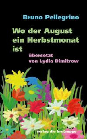 Kniha Wo der August ein Herbstmonat ist Lydia Dimitrow