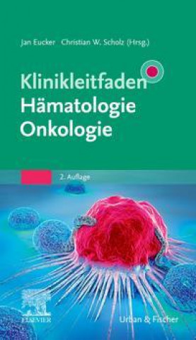 Книга Klinikleitfaden Hämatologie Onkologie Christian W. Scholz