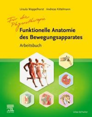 Könyv Funktionelle Anatomie des Bewegungsapparates - Arbeitsbuch Ursula Wappelhorst