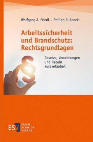 Книга Arbeitssicherheit und Brandschutz: Rechtsgrundlagen Philipp P. Roeckl