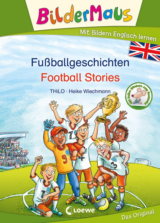 Könyv Bildermaus - Mit Bildern Englisch lernen - Fußballgeschichten - Football Stories Heike Wiechmann