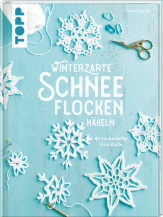 Knjiga Winterzarte Schneeflocken häkeln 