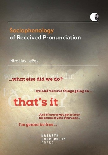Könyv Sociophonology of Received Pronunciation Miroslav Ježek