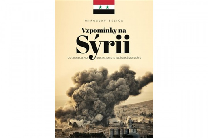 Książka Vzpomínky na Sýrii Miroslav Belica