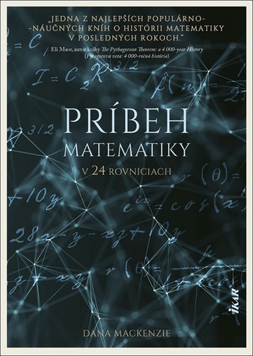 Kniha Príbeh matematiky v 24 rovniciach Dana Mackenzie