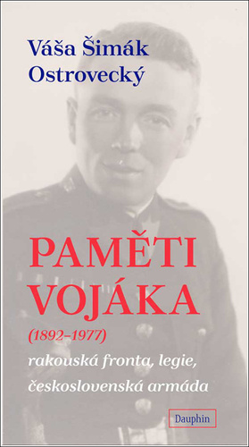 Kniha Paměti vojáka (1892-1977) Šimák Ostrovecký Váša