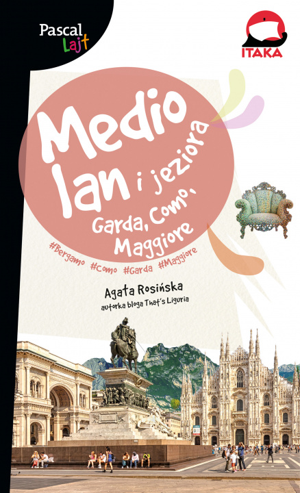 Könyv Mediolan i jeziora Garda, Como, Maggiore. Pascal Lajt Agata Rosińska