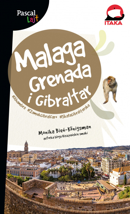 Książka Malaga, Grenada i Gibraltar. Pascal Lajt Monika Bień-Königsman