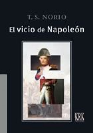 Libro El vicio de Napoleón T.S. NORIO