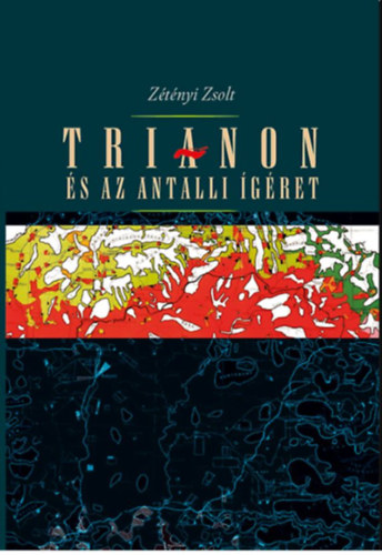 Книга Trianon és az antalli ígéret Zétényi Zsolt