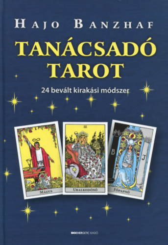 Könyv Tanácsadó Tarot - 24 bevált kirakási módszer Hajo Banzhaf