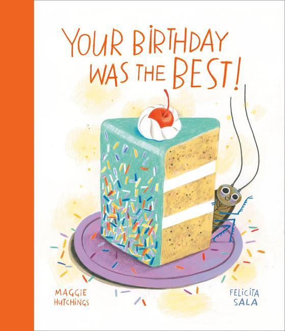 Книга Your Birthday Was the Best! Felicita Sala