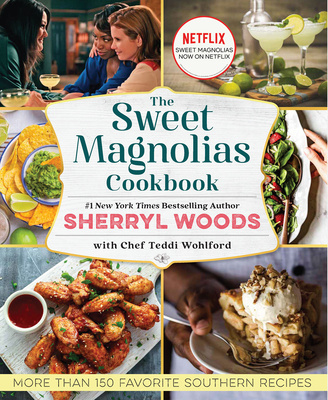 Kniha The Sweet Magnolias Cookbook: More Than 150 Favorite Southern Recipes 
