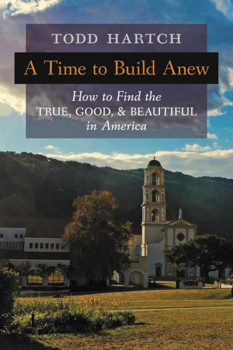 Knjiga Time to Build Anew Todd Hartch