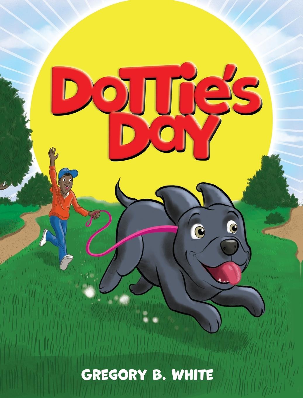 Knjiga Dottie's Day Gregory B. White