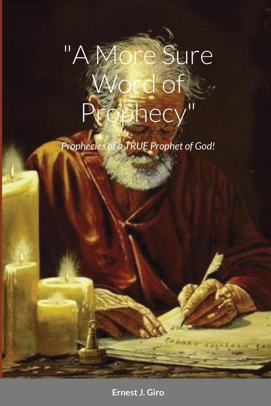 Knjiga More Sure Word of Prophecy Ernest Giro
